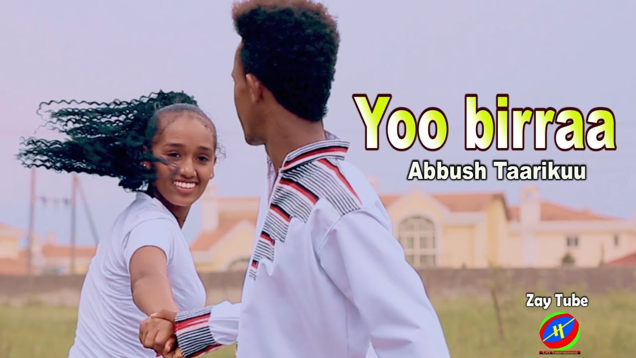 New Oromo music - Abbush Taarikuu - Yoo Birraa - 2014/2021 official video