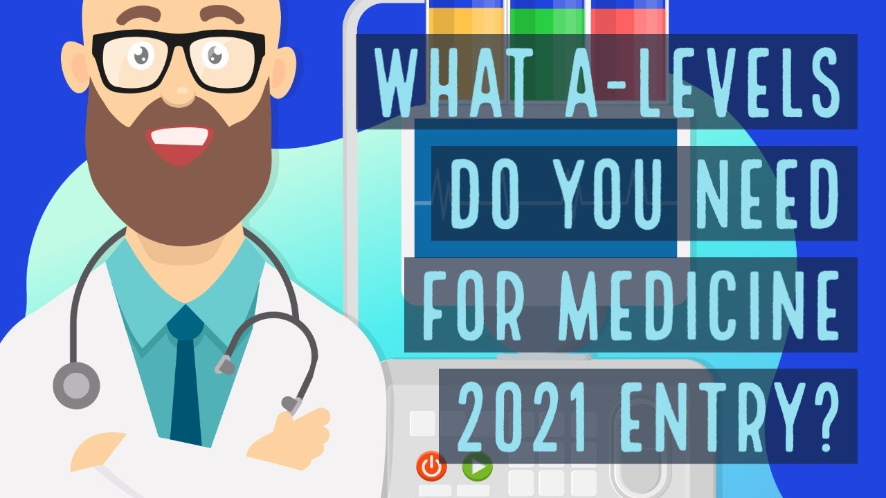 What A-levels do I need to be a doctor?