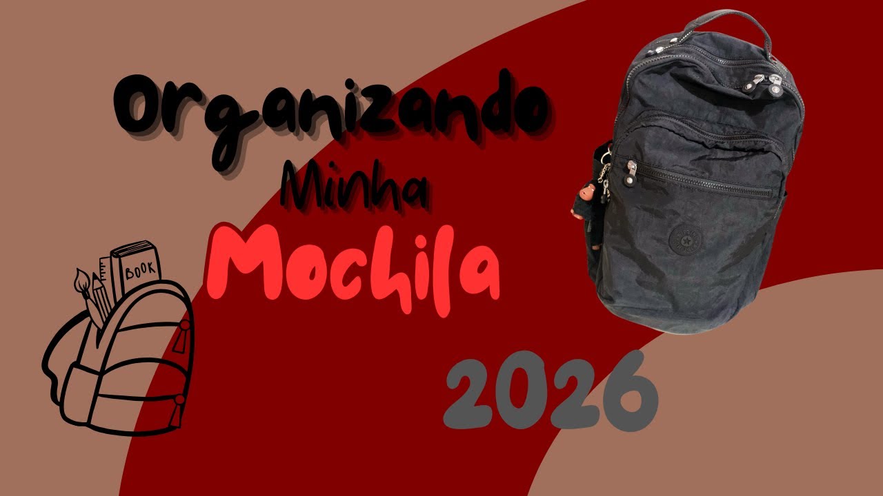 Organizando minha Mochila 2026 🎒