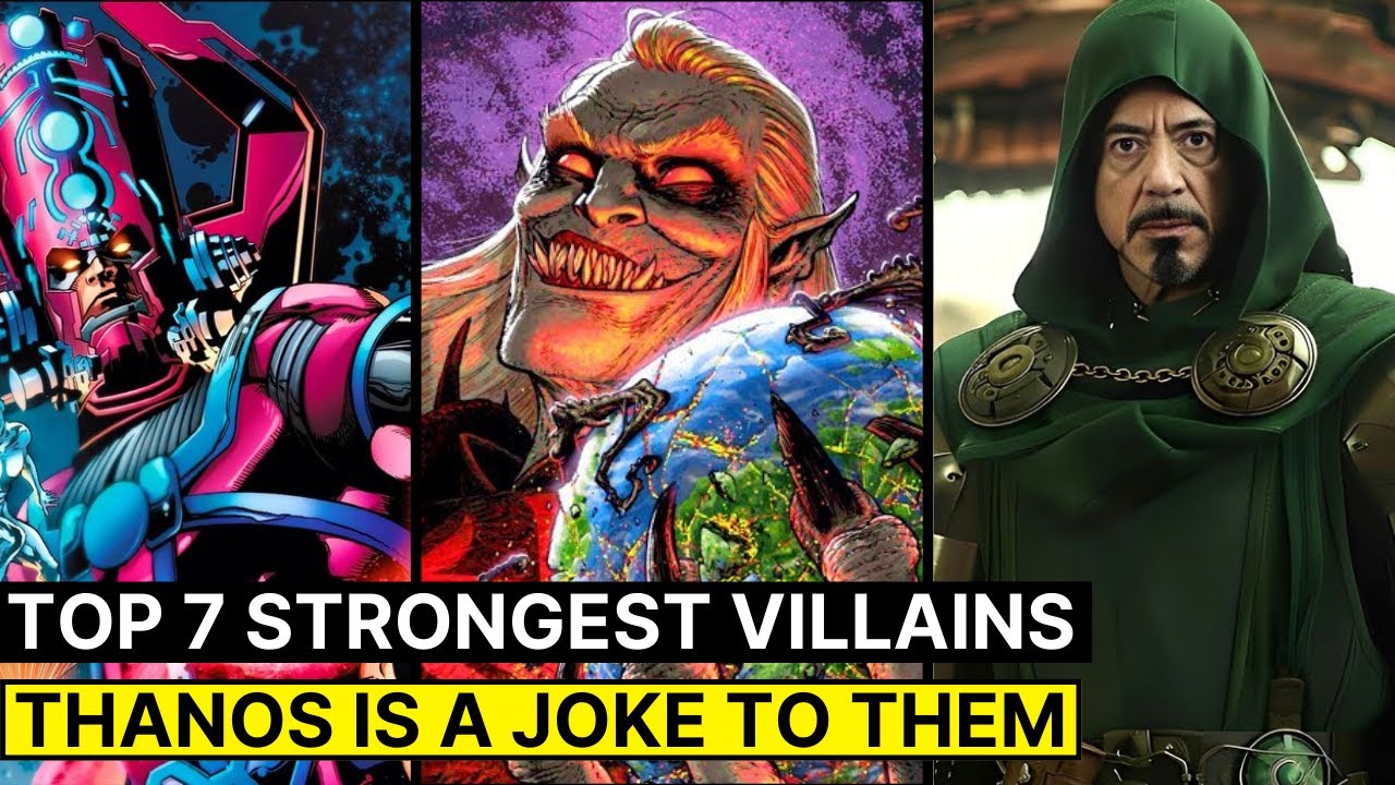 Top 7 Most Powerful Villains In Marvel Universe