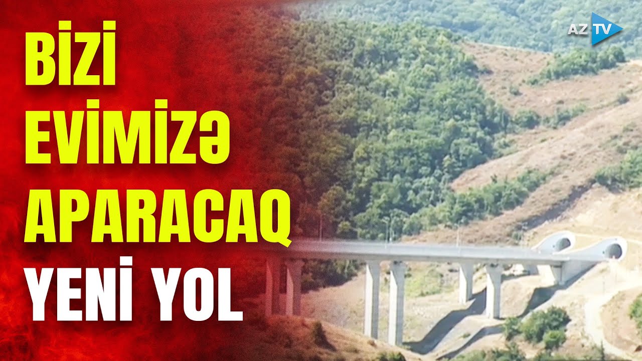 Şuşaya artıq daha rahat gedəcəyik: yeni yoldan ƏN SON GÖRÜNTÜLƏR