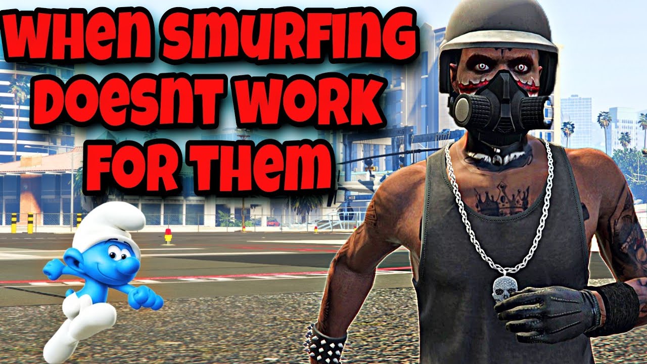 smurfing tryhard goes wrong GTA V online