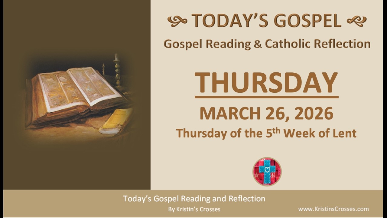 Чтение Евангелия и размышление на сегодня &bull; Четверг, 26 марта 2026 г.