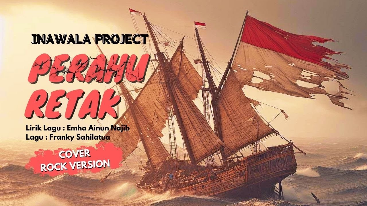 Inawala Project - Perahu Retak (Cover Rock Versio ) Franky Sahilatua