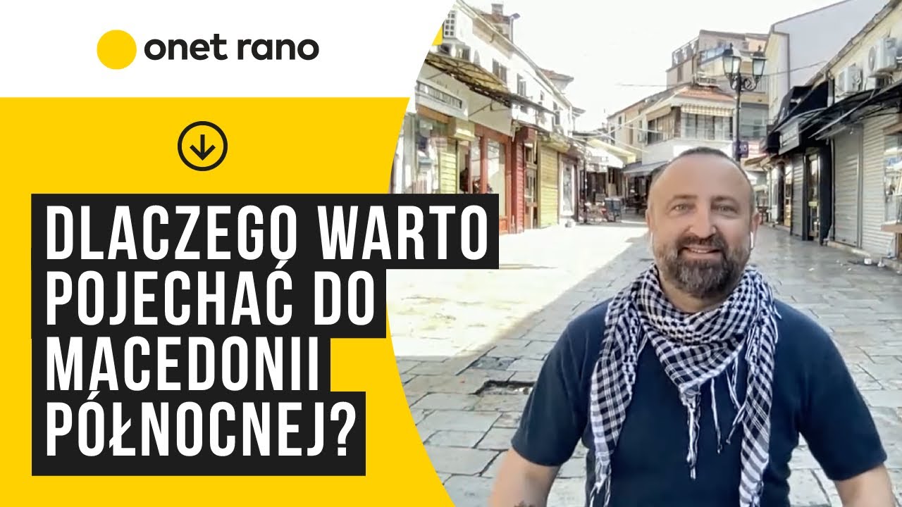 Dlaczego warto pojechać do Macedonii Północnej?
