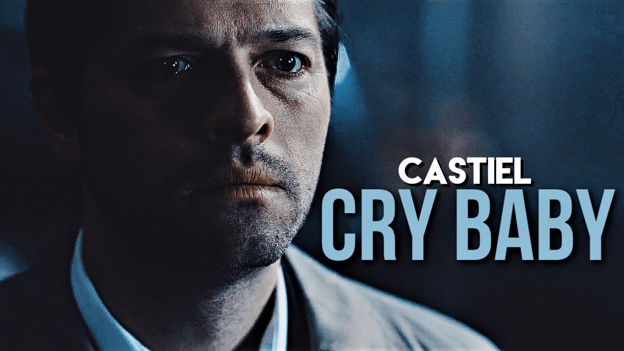 Castiel ✘ Cry Baby