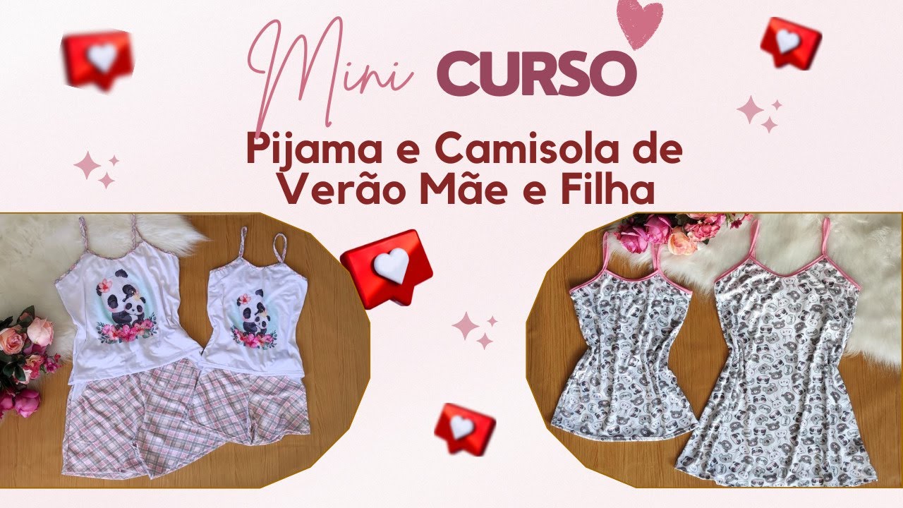 Como Fazer Pijamas e Camisola Mãe e Filha - Mini Curso