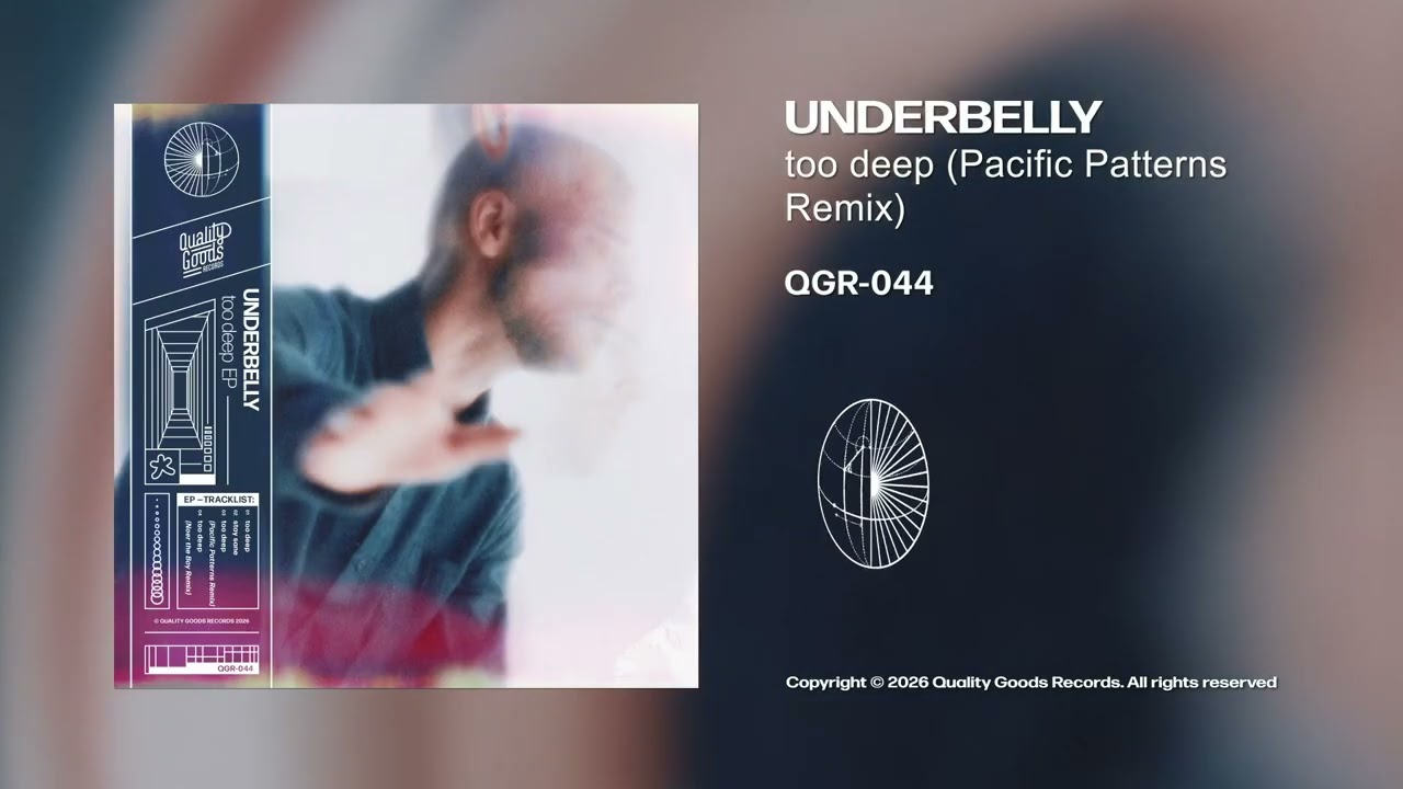 QGR-044 | Underbelly - too deep (Pacific Patterns Remix)