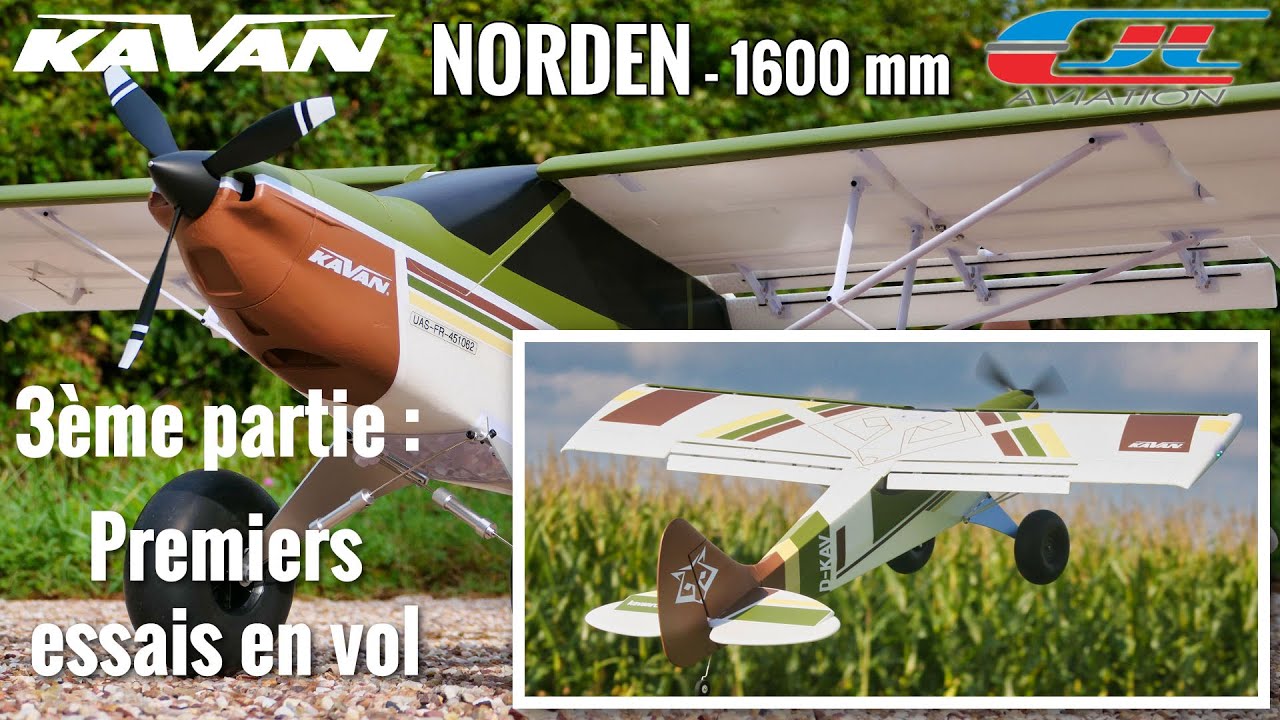 Kavan Norden - 3ème partie - Premiers essais en vol