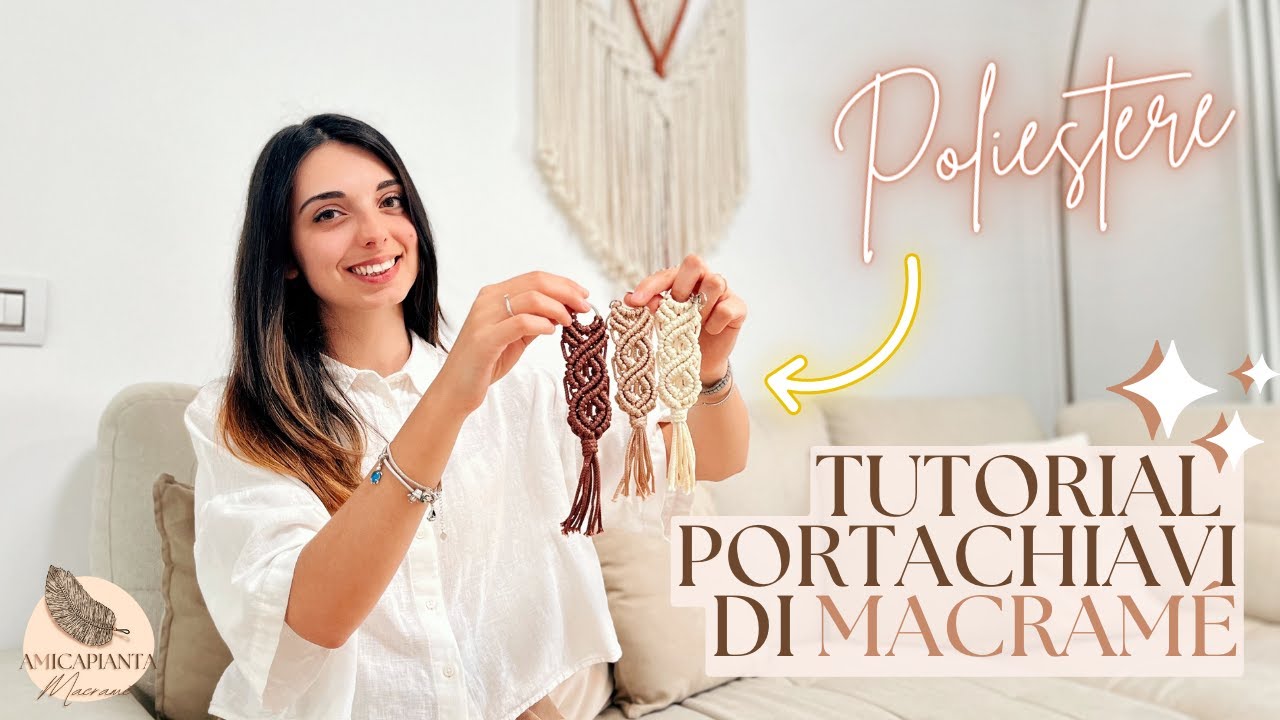 Tutorial Portachiavi in Macramè (ideale per un regalo fatto a mano) ✨