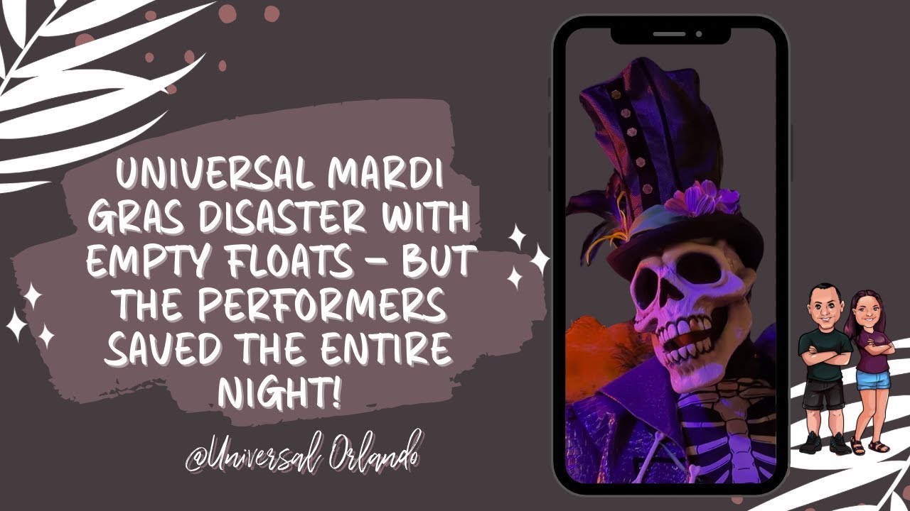 Universal Mardi Gras Disaster With EMPTY FLOATS — But the Performers SAVED the Entire Night!