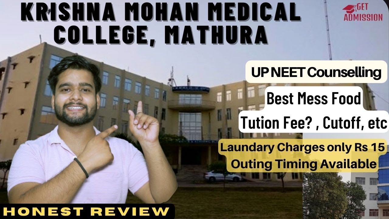 MBBS in Krishna Mohan Medical College, Mathura | Total Fees, Cutoff, Honest Review, UP Neet Guidance