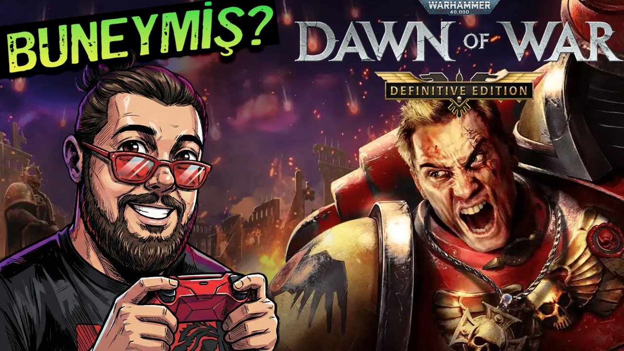 Bu Neymiş..? WARHAMMER 40,000: DAWN OF WAR - DEFINITIVE EDITION