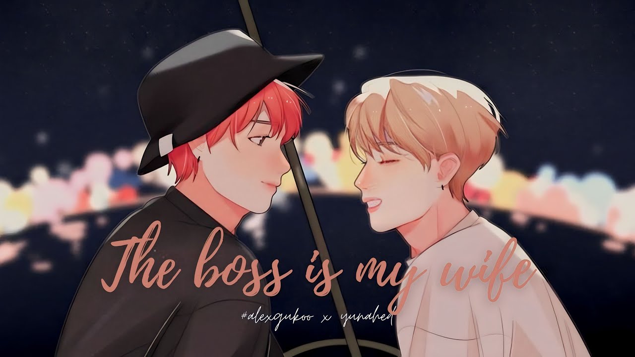 | TwoShot KOOKMIN | Cậu Vợ Boss Của Tôi - Phần 1