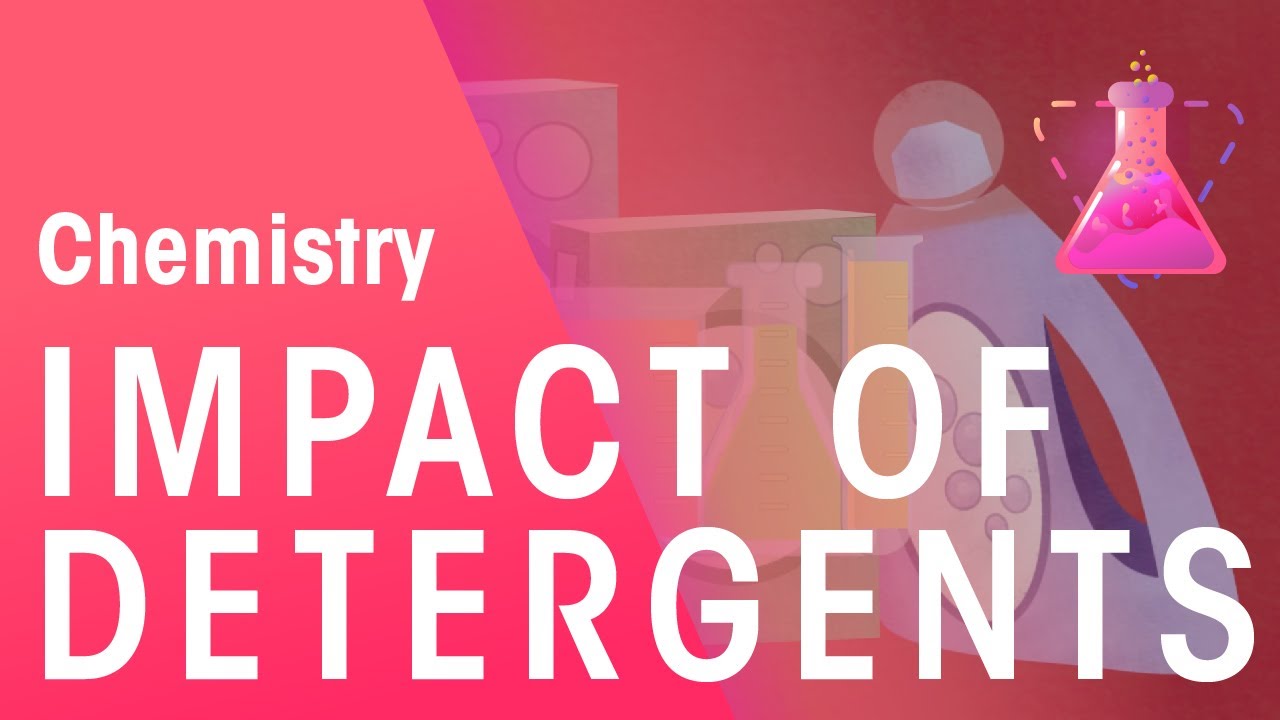 Environmental Impacts of Detergents | Environmental Chemistry | Chemistry | FuseSchool