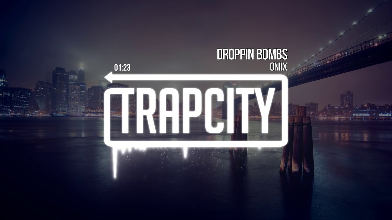 Oniix - Droppin Bombs