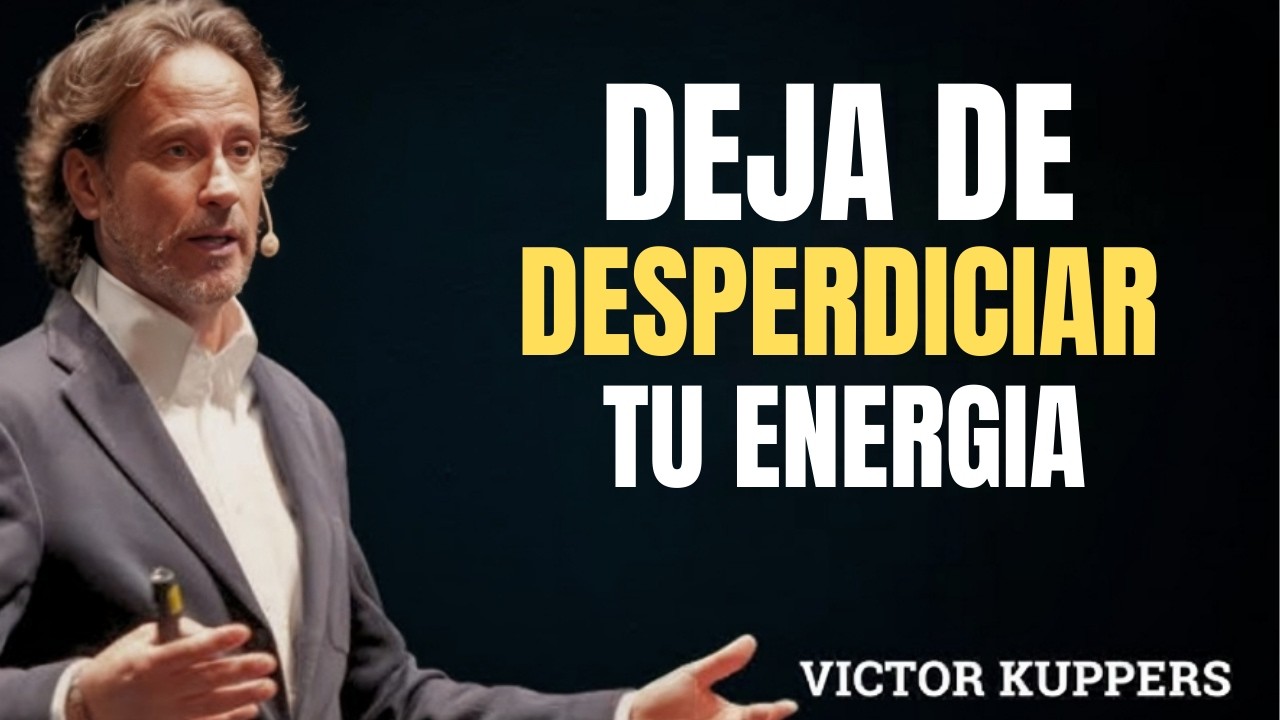 Deja de Invertir Tu Energía en Cosas que NO Valen la Pena | Cambia tu Vida Hoy | Victor Küppers