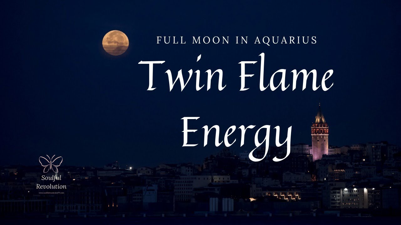 Twin Flame LIVE - FULLMOON in AQUARIUS
