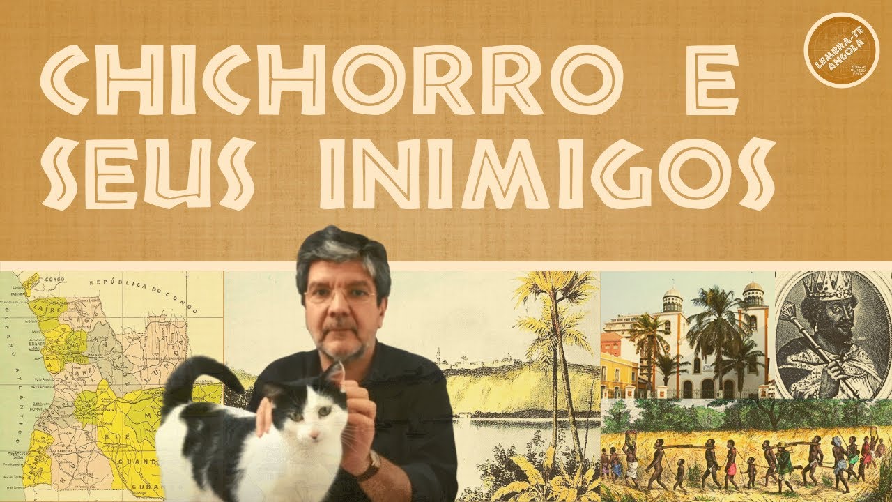 CHICHORRO E SEUS INIMIGOS - ALBERTO OLIVEIRA PINTO - LEMBRA-TE, ANGOLA Ep. 12