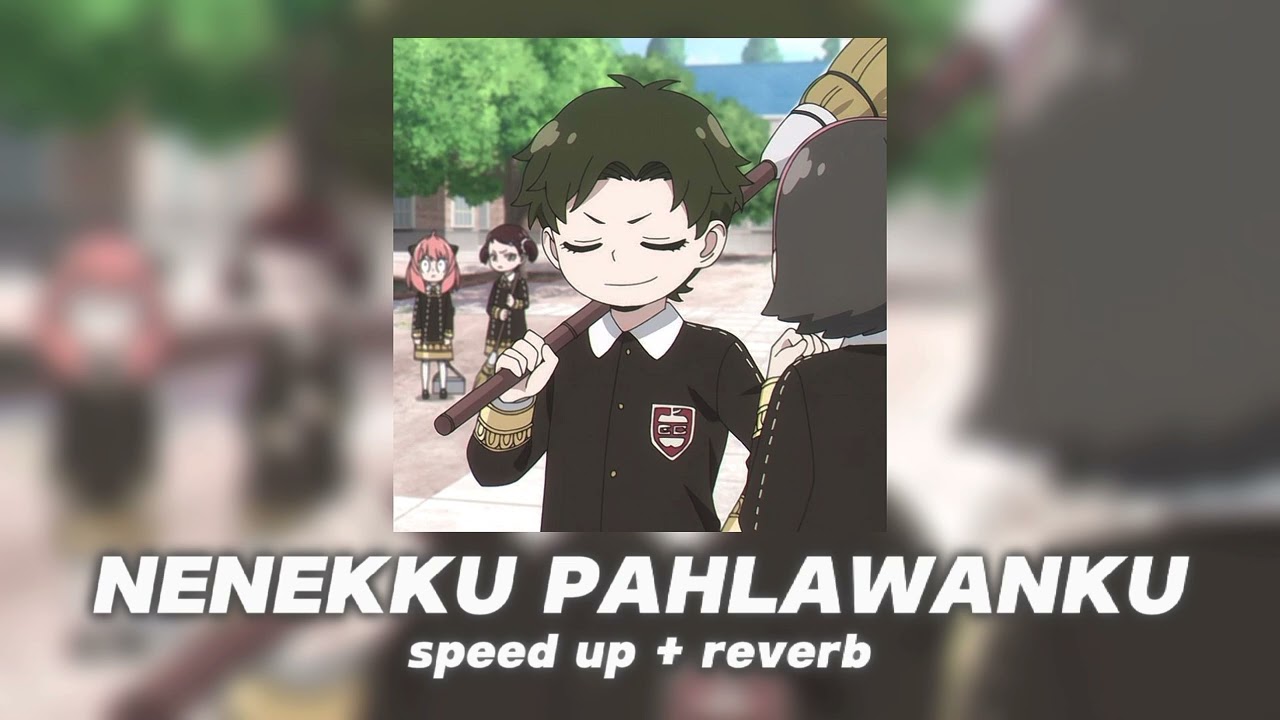 nenekku pahlawanku (speed up/reverb)