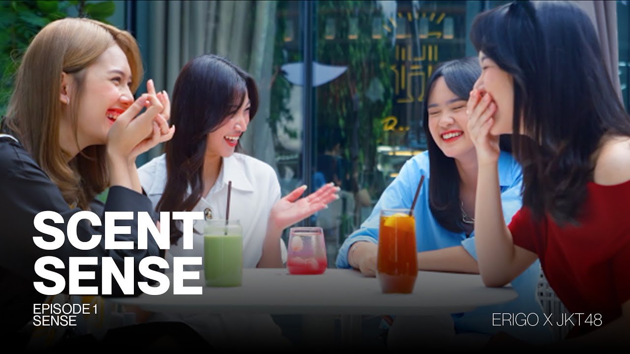 ERIGO x JKT48 : Scent Sense - EPS. 1