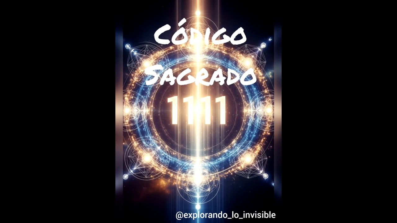 Apertura Espiritual 💫C&oacute;digo Sagrado 1111 #energ&iacute;a #espiritualidad #codigosagesta