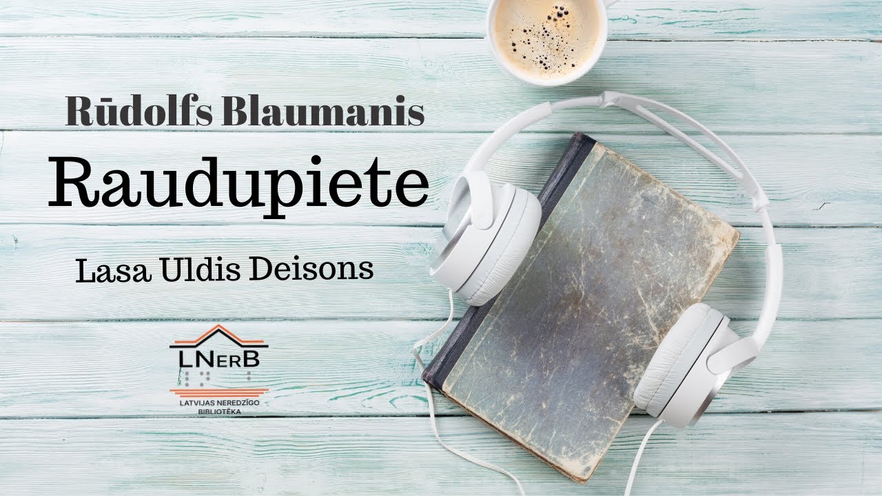 Rūdolfs Blaumanis - Raudupiete (Lasa Uldis Deisons)