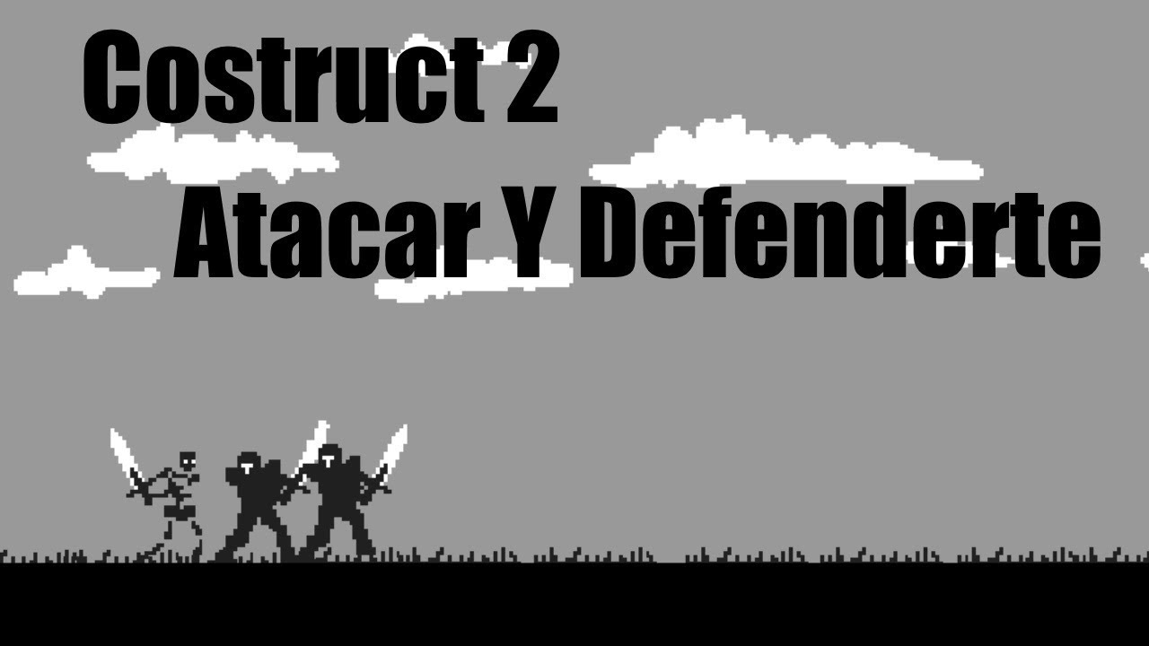 Atacar y Defender | Construct 2&3 | Intermedio
