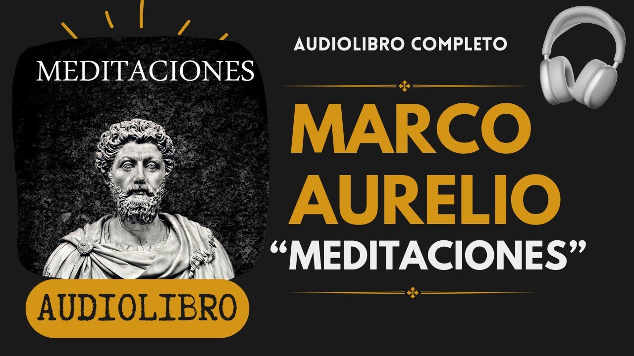 🎧 MARCO AURELIO - MEDITACIONES // Audiolibro completo en español