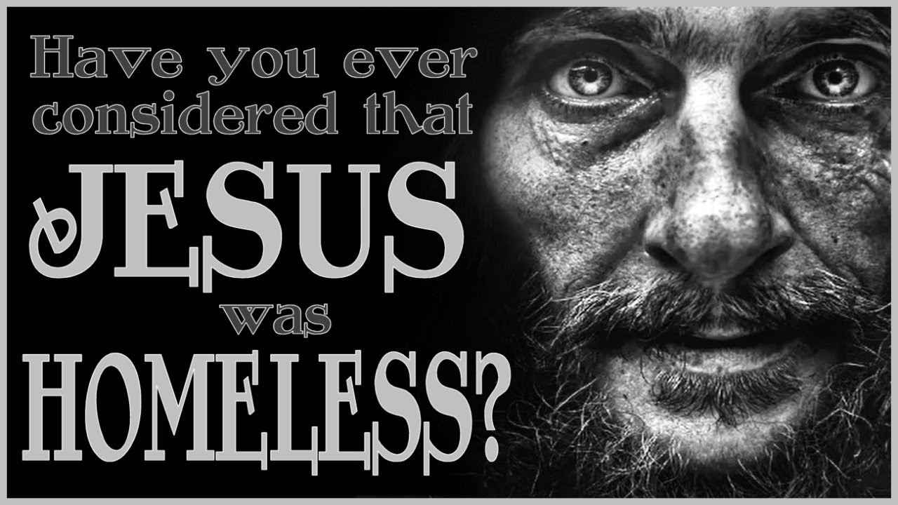 Jesus and the homeless (message 2)