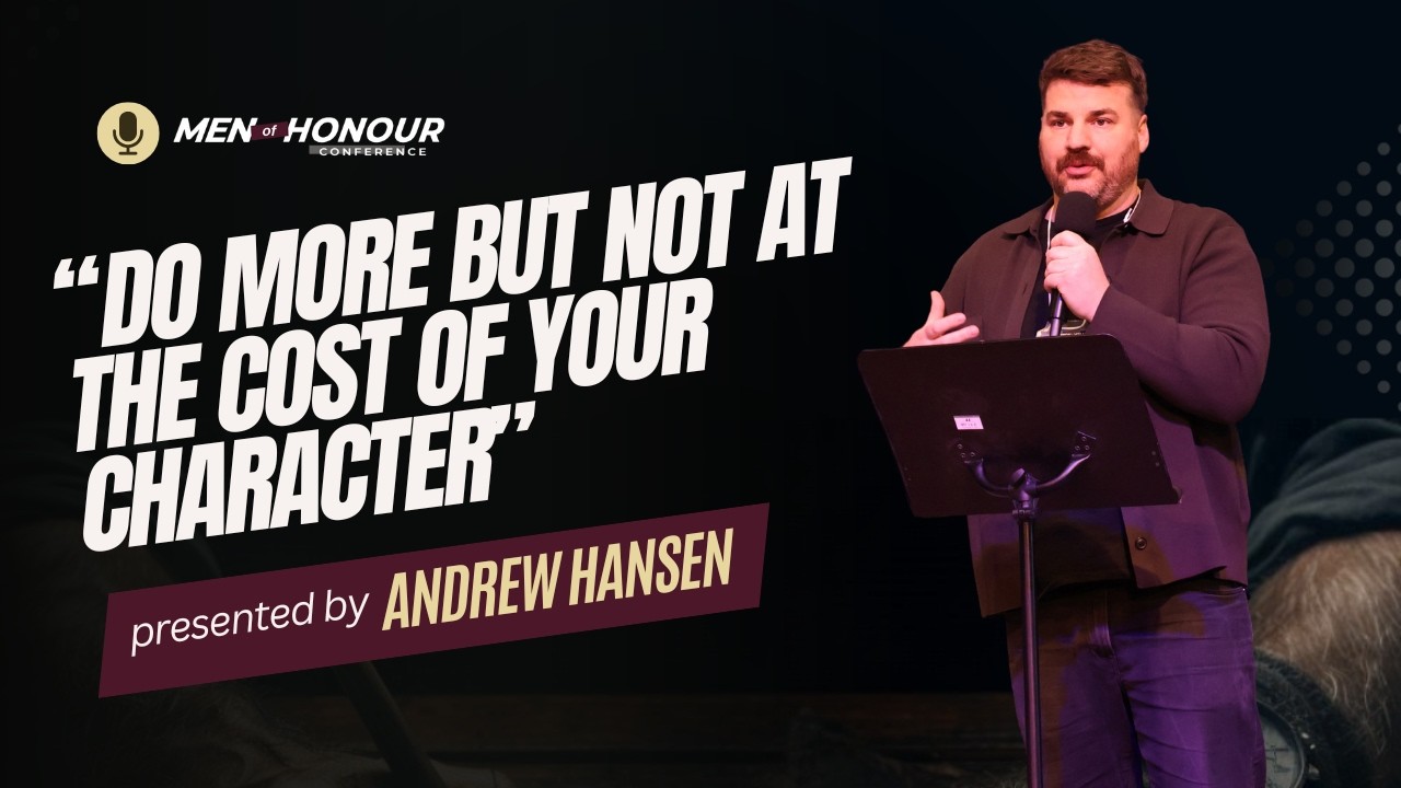 Andrew Hansen | Run Your Race And Finish Well | Men of Honour Conference 2026