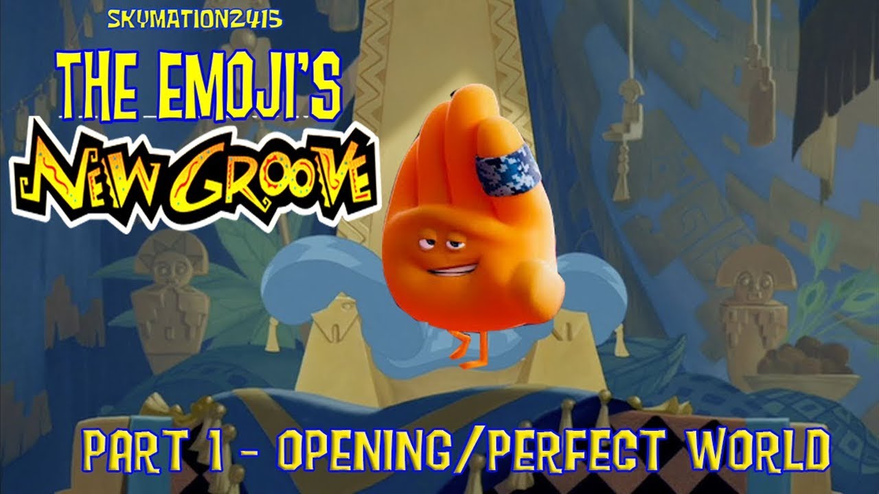 The Emoji's New Groove Part 1 - Opening/Perfect World