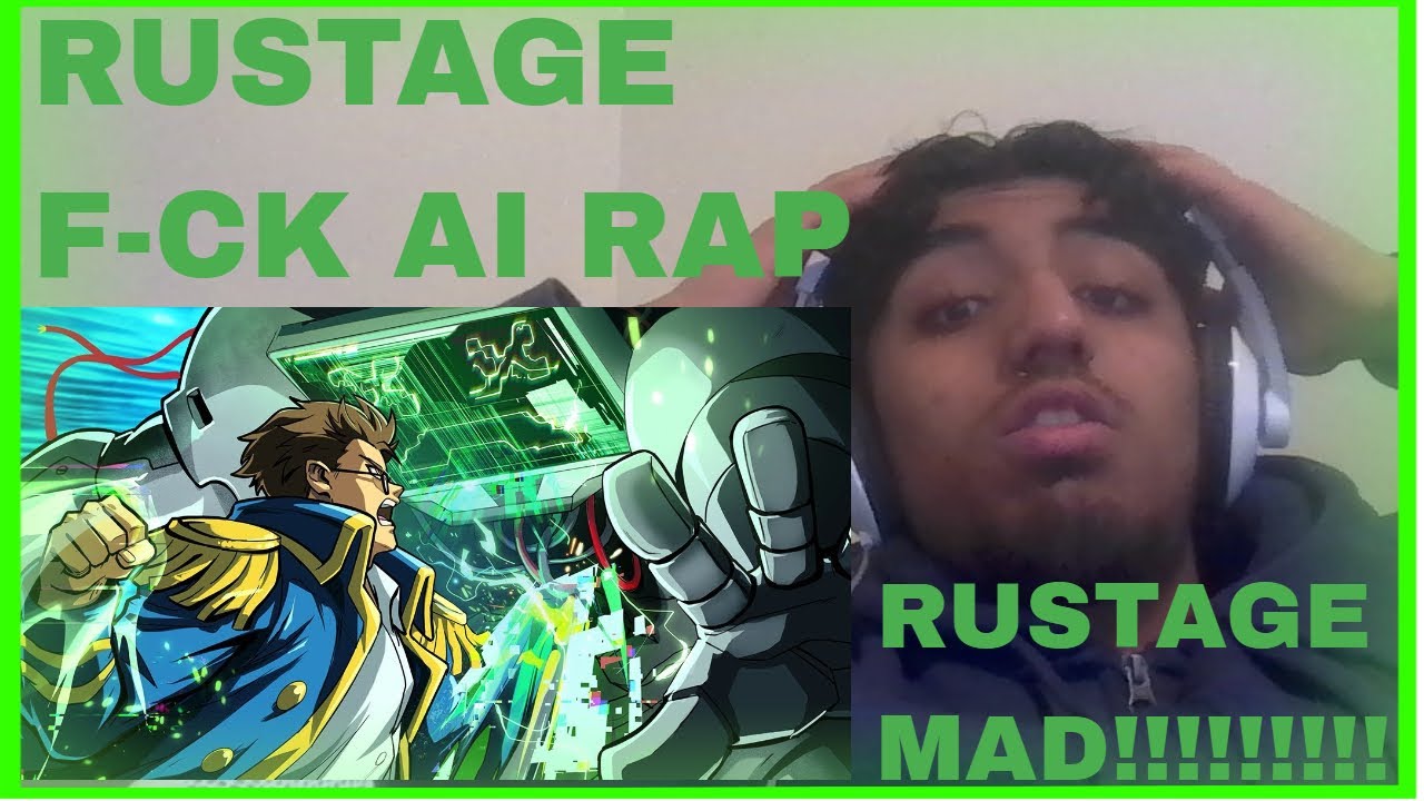 RUSTAGE REACTION!, F-CK AI (RUSTAGE IS MADD)...