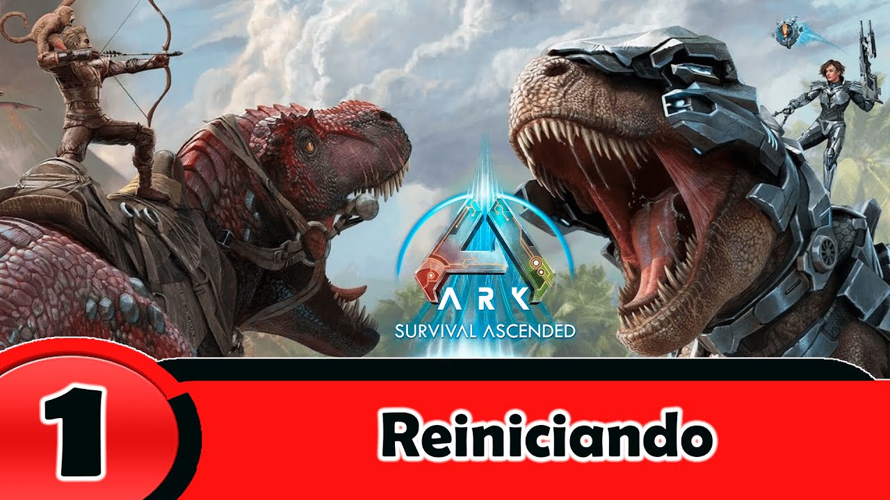 Ark Suvival Ascende #1 Reiniciando mi Base