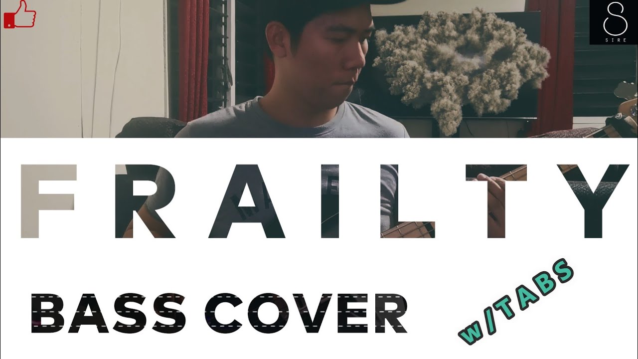 Frailty | (c) Urbandub | Bass Cover with TABS
