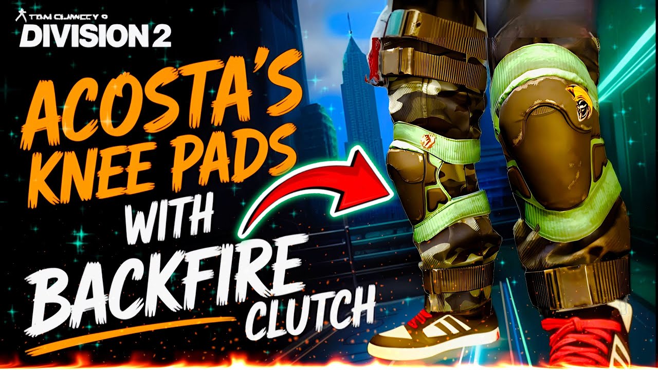 ACOSTA'S Knee Pads + Backfire Clutch PvP Build in The Division 2!