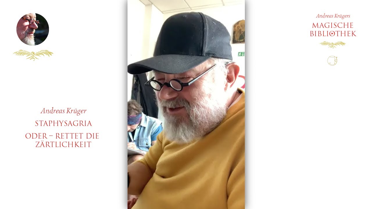Andreas Krüger | Staphysagria | Oder – Rettet die Zärtlichkeit