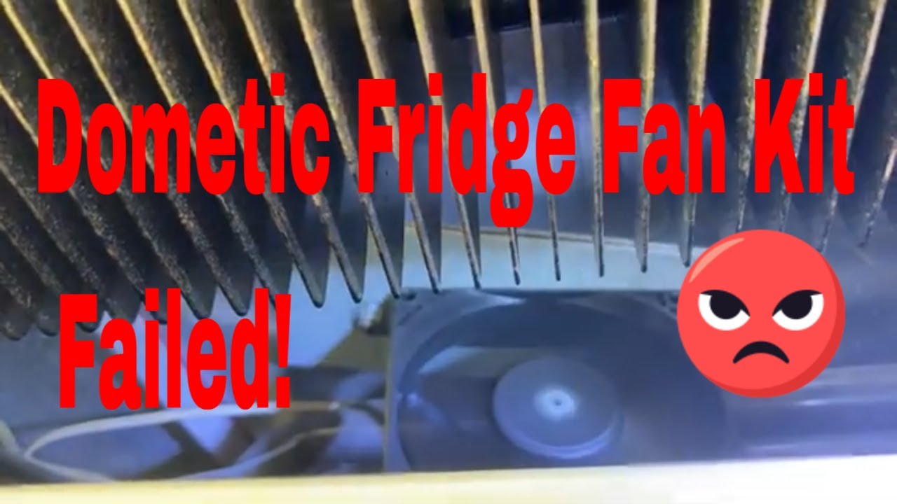 Dometic Fridge Fan Kit Fail