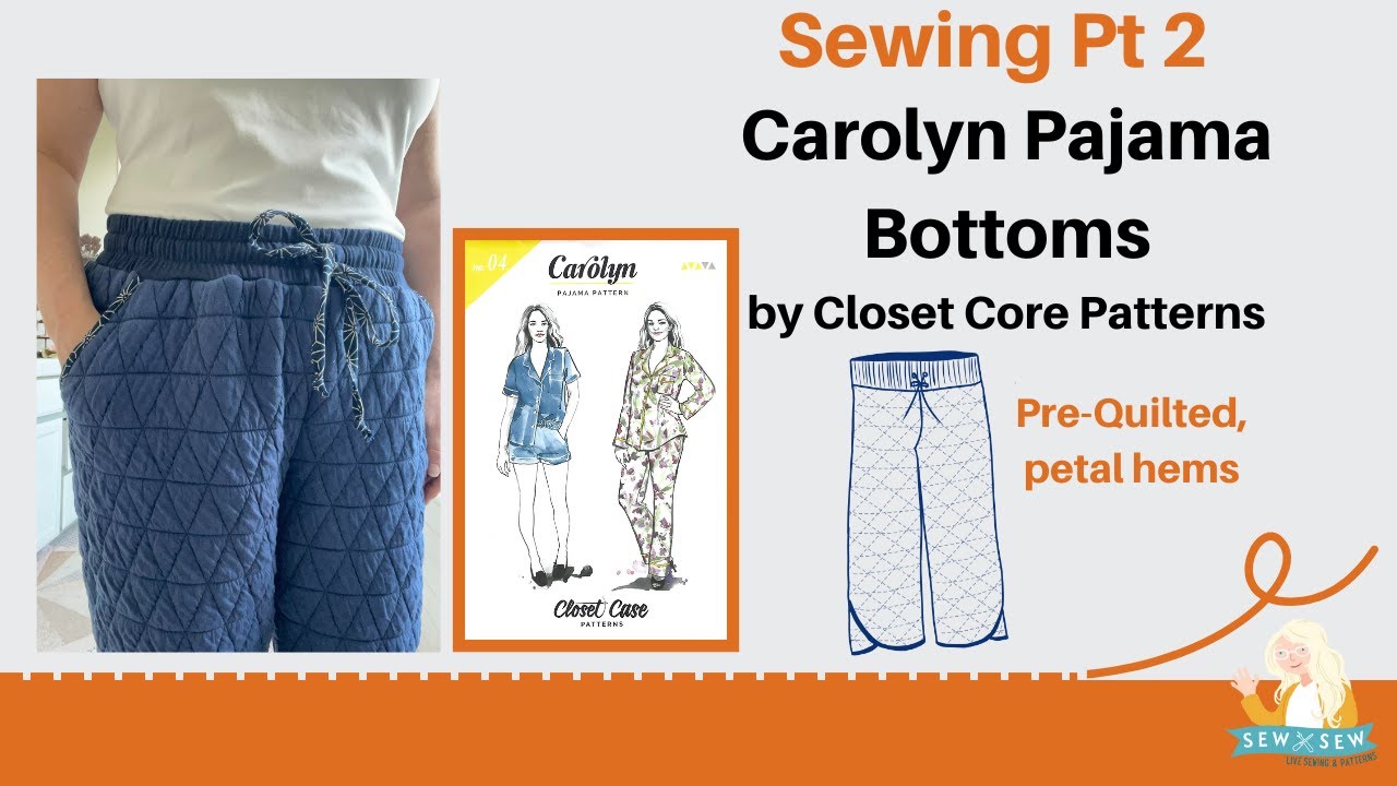 Sewing part 2, Carolyn Pajama Bottoms