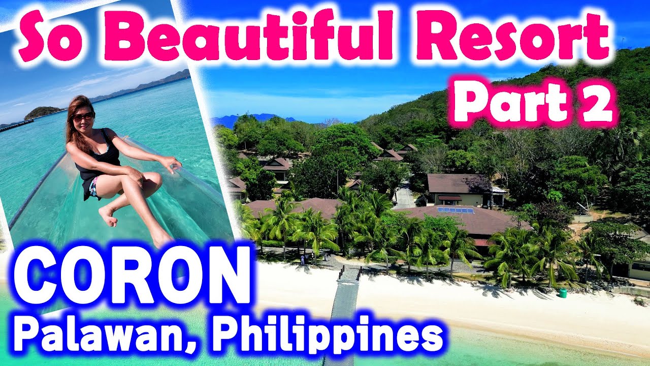 [023 Part 2] Two Seasons Coron Island Resort === Coron, Palawan, Philippines