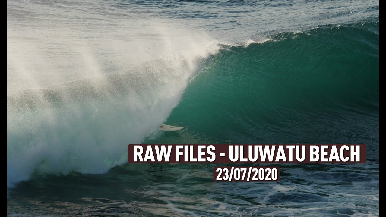 RAW FILES - Empty Glassy Uluwatu - 23/07/2020