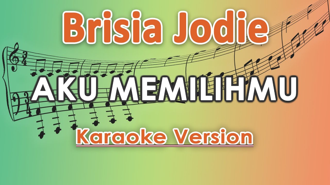Brisia Jodie, Fabio Asher - Aku Memilihmu (Karaoke Lirik Tanpa Vokal) by regis