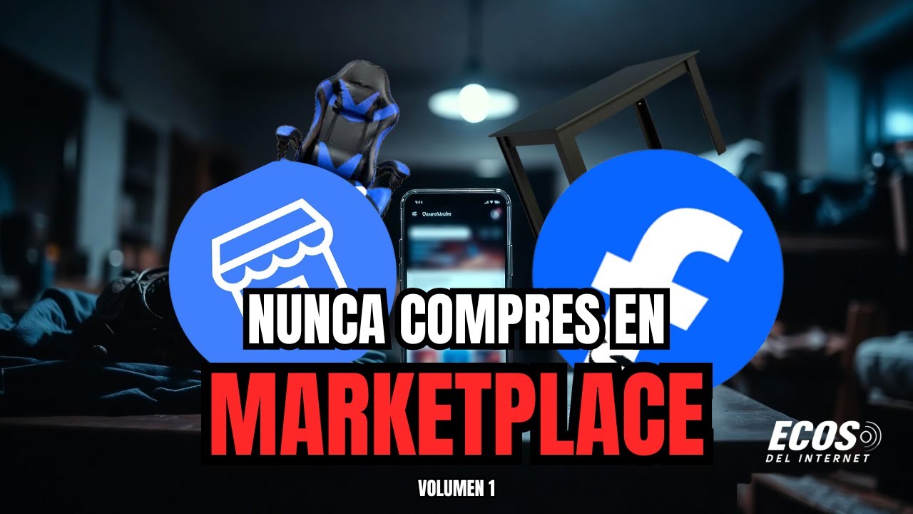 Nunca compres en Marketplace | Volumen I