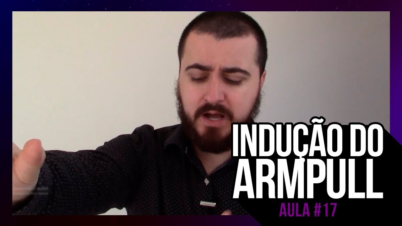 Indução de Choque - Armpull [Aula #17]