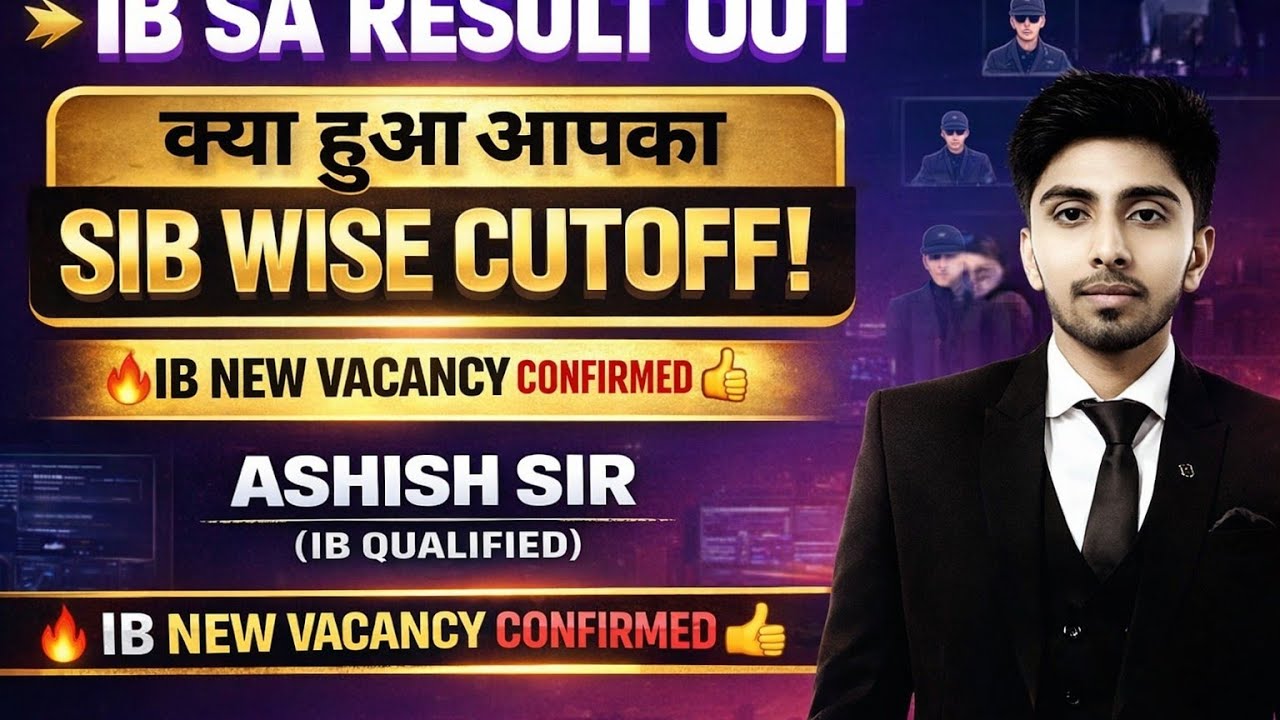IB SA RESULT OUT ! SIB WISE CUTOFF !ARE YOU SELECTED OR NOT? NEW VACANCY CONFIRMED 👍 IN IB ! #ib