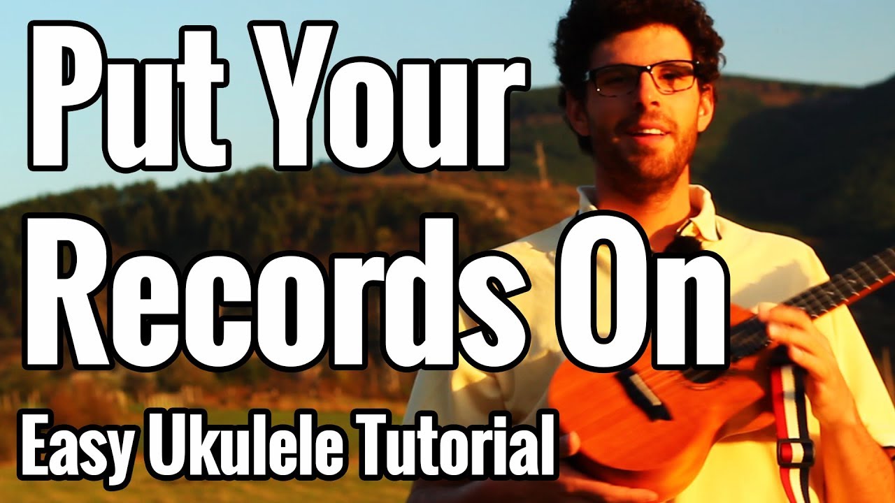 Corinne Bailey Rae  - Put Your Records On - Ukulele Tutorial - Chords, Strumming Pattern, Tabs