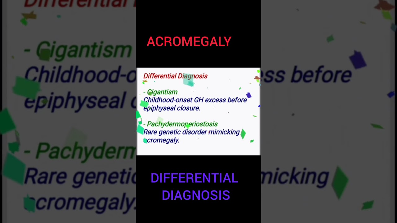 ACROMEGALY: DIFFERENTIAL DIAGNOSIS 