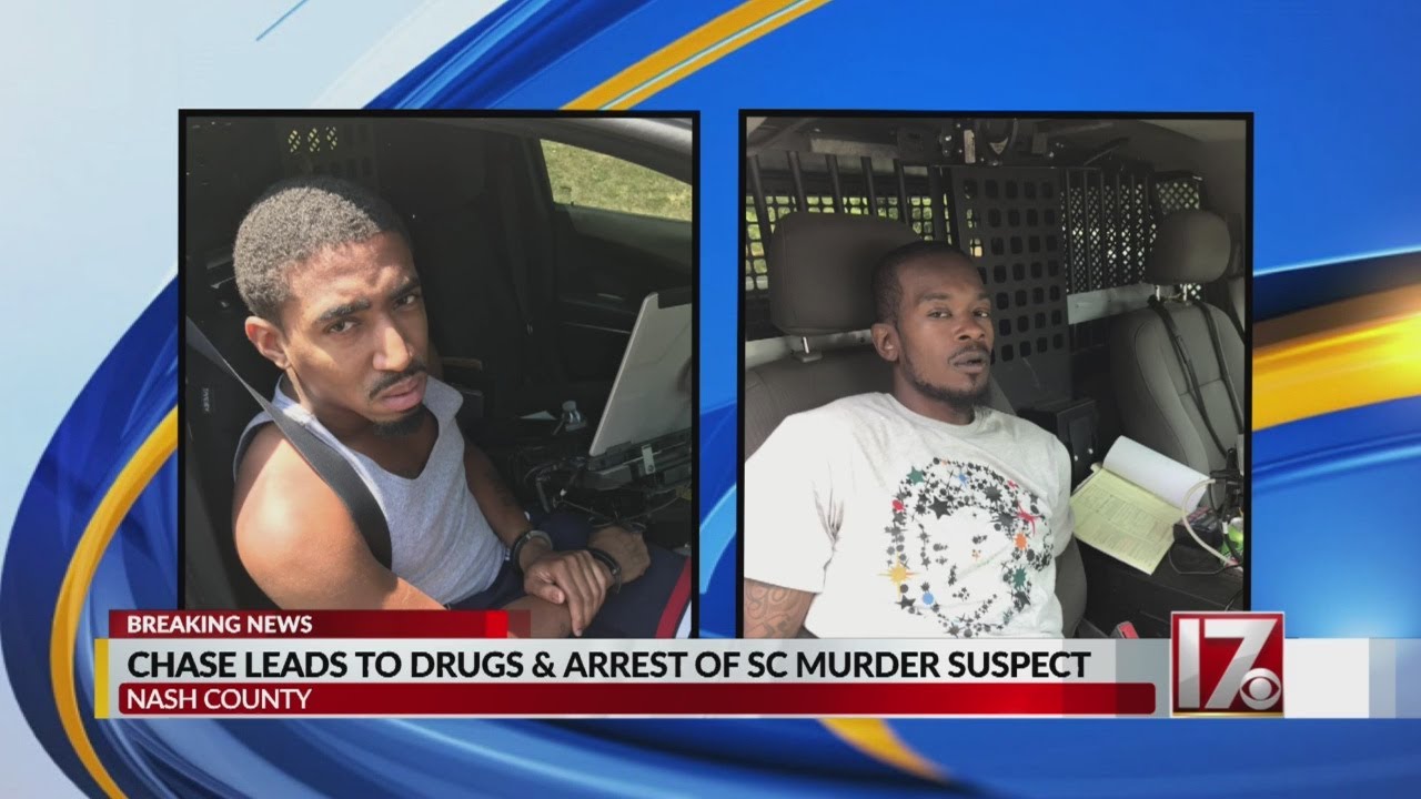 Nash County chase leads to drugs, arrest of SC murder suspect