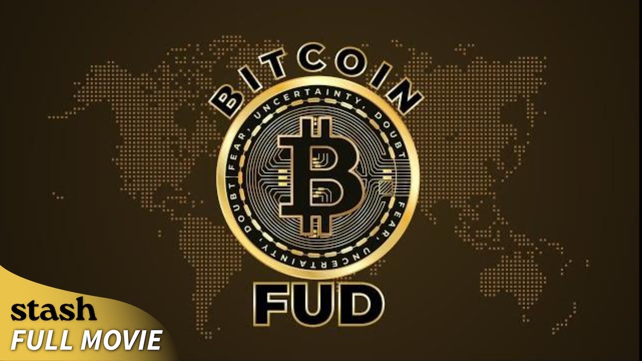 Bitcoin FUD | Cryptocurrency Documentary | Full Movie | Blockchain