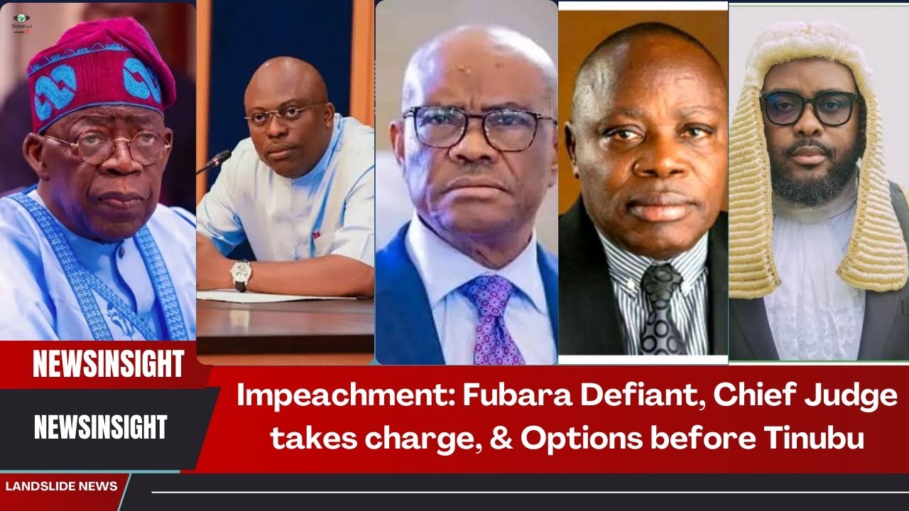 Impeachment: Fubara Defiant, Chief Judge Takes Charge, & Options Before Tinubu